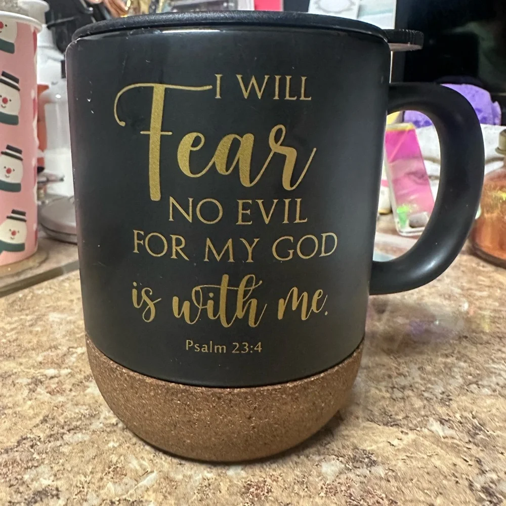 I WILL FEAR NO EVIL FOR MY GOD is with me Psalm 23:4 Inspirational Mug